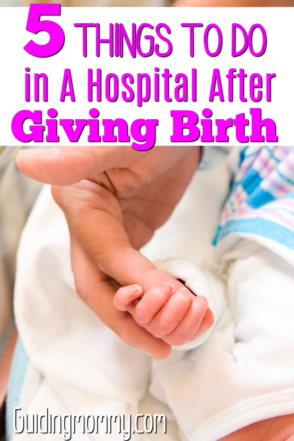 Things to do in a hospital after giving birth