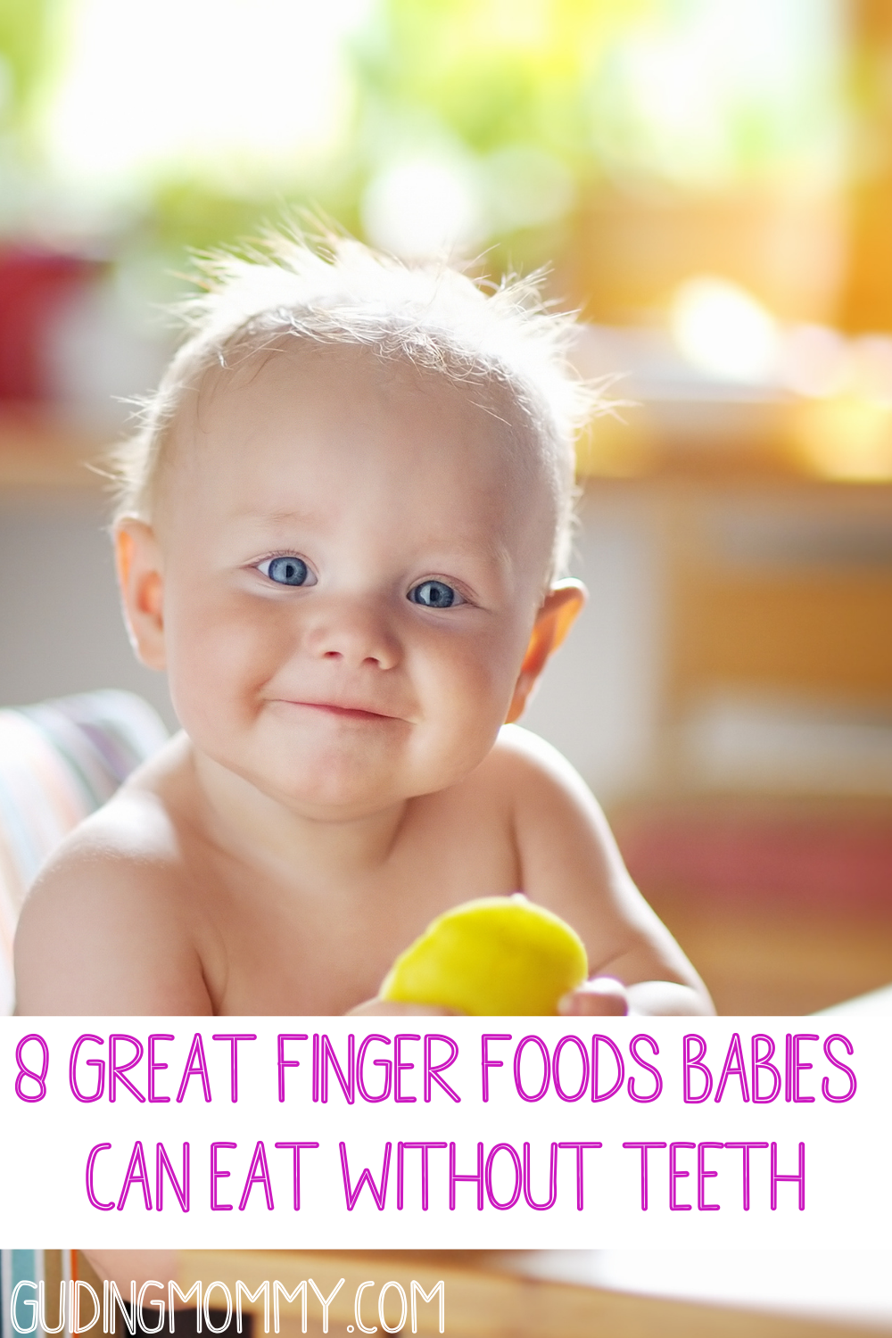  8 Great Finger Foods Babies Can Eat Without Teeth