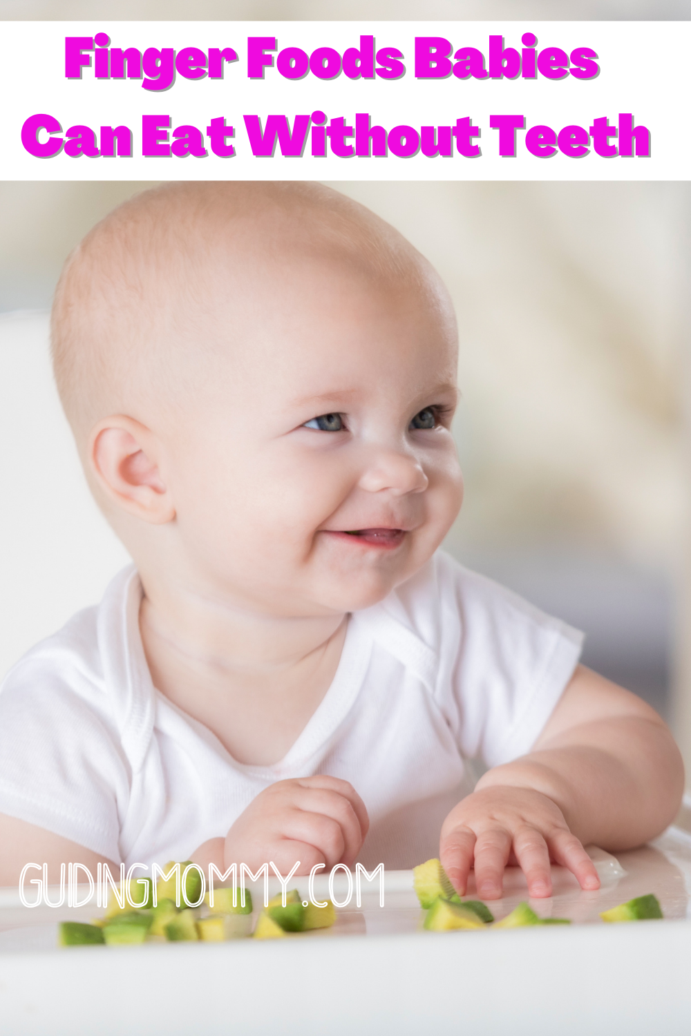 Finger foods babies can eat without teeth