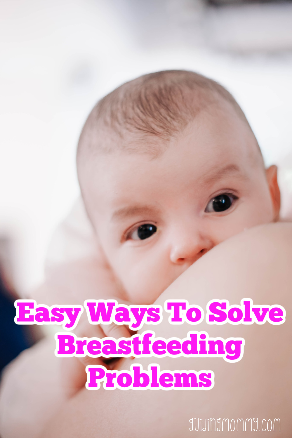 Ways to solve breastfeeding problems